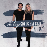 Thumbnail for the Haley & Michaels - All Out link, provided by host site