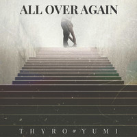 Thumbnail for the Thyro - All Over Again link, provided by host site