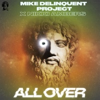 Thumbnail for the Mike Delinquent Project - All Over (Radio Edit) link, provided by host site
