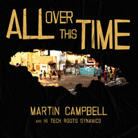 Thumbnail for the Martin Campbell - All over This Time link, provided by host site