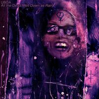 Thumbnail for the Uboa - All the Dead Melt Down as Rain link, provided by host site