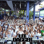 Thumbnail for the Lee Dagger - All the Love link, provided by host site