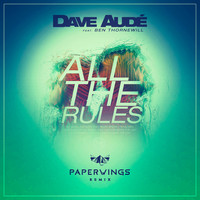 Thumbnail for the Dave Audé - All the Rules (Paperwings Remix) link, provided by host site