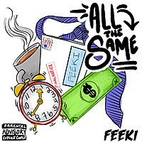 Thumbnail for the Feeki - All the Same link, provided by host site