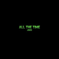 Thumbnail for the Michael Jones - ALL THE TIME link, provided by host site