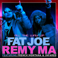 Thumbnail for the Fat Joe - All The Way Up link, provided by host site