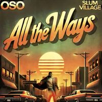 Thumbnail for the Slum Village - All The Ways link, provided by host site