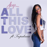Thumbnail for the JaYe - All This Love link, provided by host site