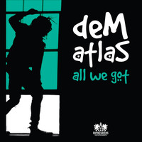 Thumbnail for the deM atlaS - All We Got link, provided by host site