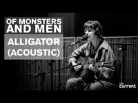 Thumbnail for the Of Monsters and Men - Alligator (Acoustic, live at The Current) link, provided by host site