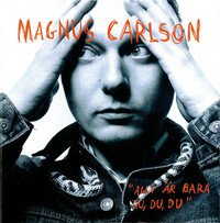 Thumbnail for the Magnus Carlson - Allt är bara du, du, du link, provided by host site