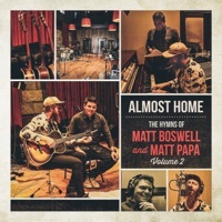 Thumbnail for the Matt Boswell - Almost Home - The Hymns Of Matt Boswell And Matt Papa, Vol. 2 link, provided by host site