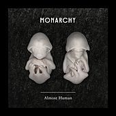 Thumbnail for the Monarchy - Almost Human link, provided by host site