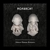 Thumbnail for the Monarchy - Almost Human (Remixes) link, provided by host site
