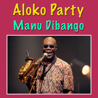 Thumbnail for the Manu Dibango - Aloko Party link, provided by host site
