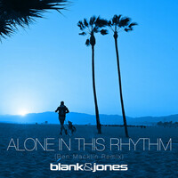 Thumbnail for the Blank & Jones - Alone in This Rhythm link, provided by host site