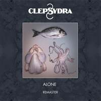 Thumbnail for the Clepsydra - Alone (Remastered) link, provided by host site