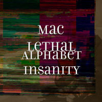 Thumbnail for the Mac Lethal - Alphabet Insanity link, provided by host site