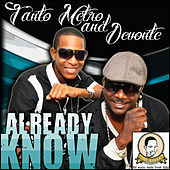 Thumbnail for the Tanto Metro & Devonte - Already Know link, provided by host site