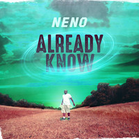 Thumbnail for the Neno - Already Know link, provided by host site