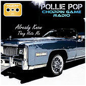Thumbnail for the Pollie Pop - Already Know How They Hate Me link, provided by host site