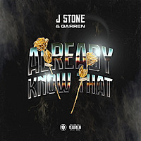Thumbnail for the Jstone - Already Know That link, provided by host site