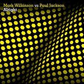 Thumbnail for the Mark Wilkinson - Alright (Mark Wilkinson vs. Paul Jackson) link, provided by host site