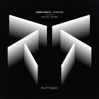 Thumbnail for the André Sobota - Alter Ego (Matter, Antrim Remixes) link, provided by host site