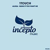 Thumbnail for the 1Touch - Aluga / Blink If You Want Me link, provided by host site