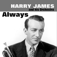 Thumbnail for the Harry James - Always link, provided by host site