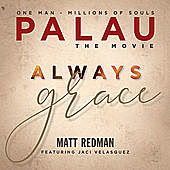 Thumbnail for the Matt Redman - Always Grace (Original Soundtrack) link, provided by host site