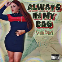 Thumbnail for the Miss Red - Always in My Bag link, provided by host site