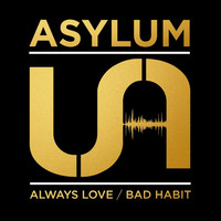 Thumbnail for the Asylum - Always Love / Bad Habit link, provided by host site