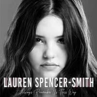 Thumbnail for the Lauren Spencer-Smith - Always Remember Us This Way link, provided by host site