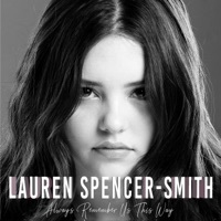 Thumbnail for the Lauren Spencer-Smith - Always Remember Us This Way link, provided by host site