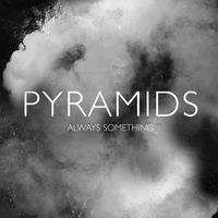 Thumbnail for the Pyramids - Always Something link, provided by host site