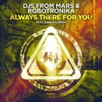 Thumbnail for the DJs from Mars - Always There for You link, provided by host site