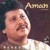 Thumbnail for the Pankaj Udhas - Aman link, provided by host site
