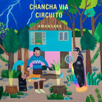 Thumbnail for the Chancha Via Circuito - Amansara link, provided by host site
