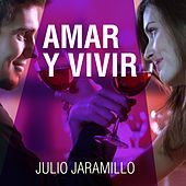 Thumbnail for the Julio Jaramillo - Amar y Vivir link, provided by host site