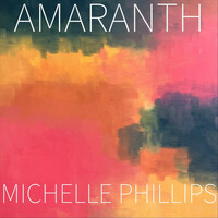 Thumbnail for the Michelle Phillips - Amaranth link, provided by host site