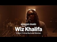 Thumbnail for the Wiz Khalifa - Amazon Music presents: 5 Star / Crime Bud and Women link, provided by host site