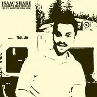 Thumbnail for the Isaac Shake - Ambient Meteoride (Blue Downtempo Mix) link, provided by host site