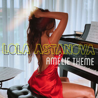 Thumbnail for the Lola Astanova - Amélie Theme link, provided by host site