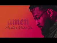 Thumbnail for the Pastor Mike Jr. - AMEN link, provided by host site