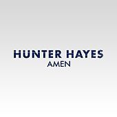 Thumbnail for the Hunter Hayes - Amen link, provided by host site