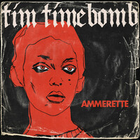 Thumbnail for the Tim Timebomb - Ammerette link, provided by host site