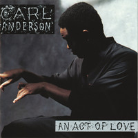 Thumbnail for the Carl Anderson - An Act Of Love link, provided by host site