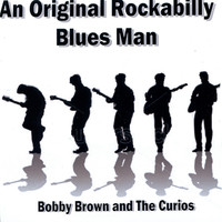 Thumbnail for the Bobby Brown - An Original Rockabilly Blues Man link, provided by host site
