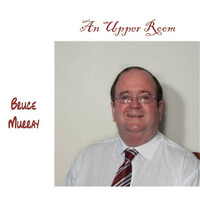 Thumbnail for the Bruce Murray - An Upper Room link, provided by host site